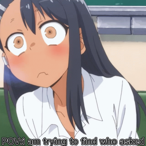A Picture Of A Girl With The Words Pov I Am Trying To Find Who Asked GIF