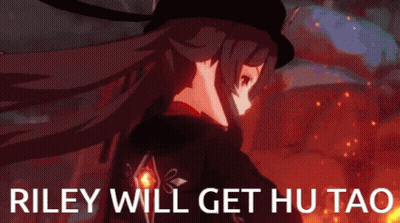 A Picture Of A Girl With The Words Riley Will Get Hu Tao Below Her GIF