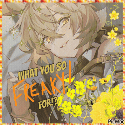 A Picture Of A Girl With The Words What You So Freakin ' For GIF