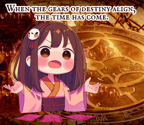 A Picture Of A Girl With The Words When The Gears Of Destiny Align The Time Has Come On It GIF