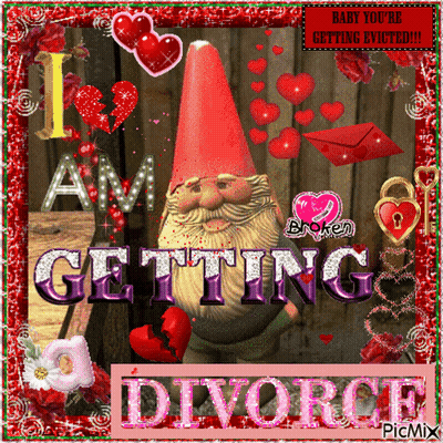 A Picture Of A Gnome With The Words I Am Getting Divorce Written On It GIF