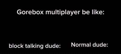 A Picture Of A Goat And A Cat With The Caption " Gorebox Multiplayer Be Like Block Talking Dude Normal Dude " GIF