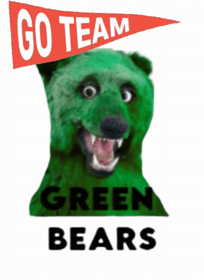 A Picture Of A Green Bear With The Words Go Team Green Bears GIF