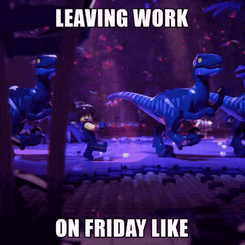 A Picture Of A Group Of Dinosaurs With The Words Leaving Work On Friday Like GIF
