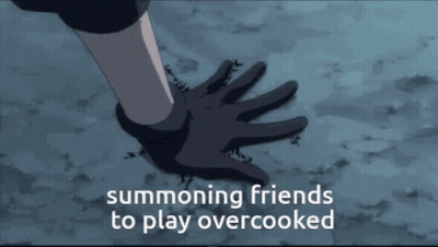 A Picture Of A Hand With The Words Summoning Friends To Play Overcooked At The Bottom GIF