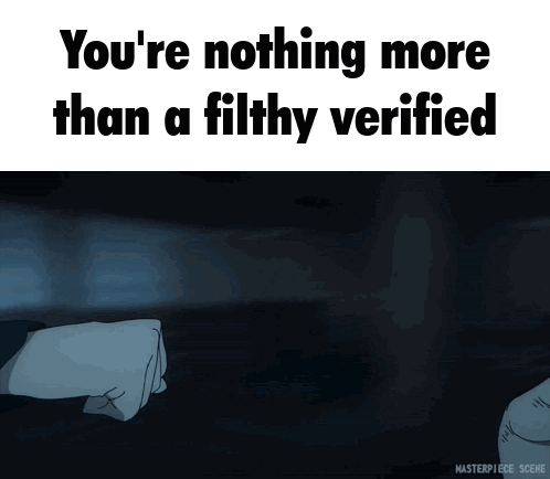 A Picture Of A Hand With The Words " You 'Re Nothing More Than A Filthy Verified " GIF