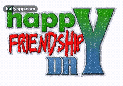 A Picture Of A Happy Friendship Day Message GIF