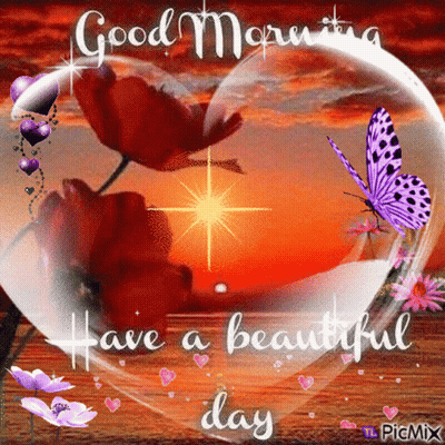 A Picture Of A Heart With Flowers And Butterflies And The Words " Good Morning Have A Beautiful Day " GIF