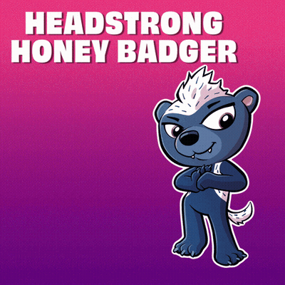 A Picture Of A Honey Badger With The Words Headstrong Honey Badger Below It GIF