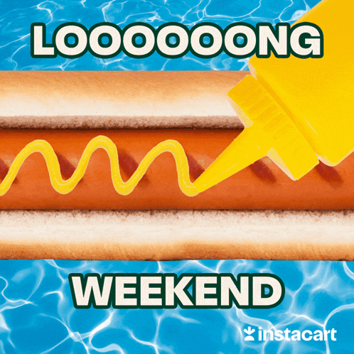 A Picture Of A Hot Dog With Mustard Being Poured On It With The Caption Looooong Weekend GIF