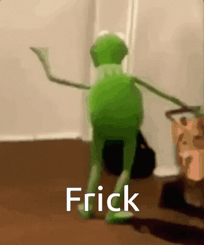 A Picture Of A Kermit The Frog Dancing With The Word Frick Written On The Bottom GIF