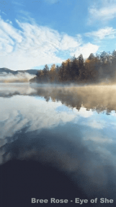 A Picture Of A Lake Taken By Bree Rose Eye Of She GIF