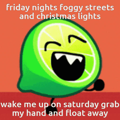 A Picture Of A Lime With A Laughing Face And The Caption Friday Nights Foggy Streets And Christmas Lights GIF