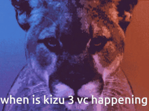 A Picture Of A Lion With The Words " When Is Kizu 3 Vc Happening " Below It GIF