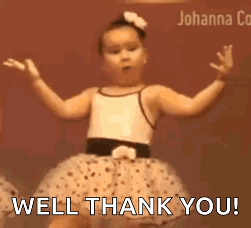 A Picture Of A Little Girl Dancing With The Words Well Thank You Below Her GIF
