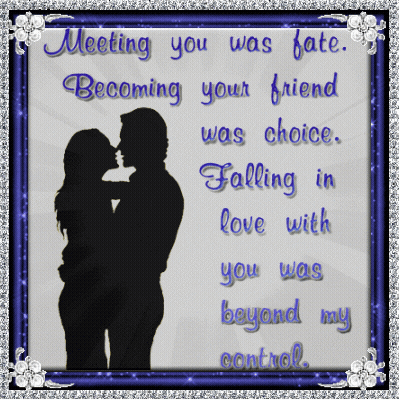 A Picture Of A Man And Woman Kissing With The Words Meeting You Was Fate Becoming Your Friend Was Choice GIF