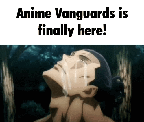 A Picture Of A Man Crying With The Caption Anime Vanguards Is Finally Here ! GIF