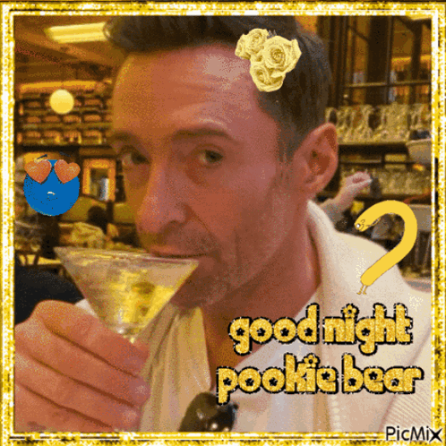 A Picture Of A Man Drinking A Martini With The Words Goodnight Pookie Bear On The Bottom GIF