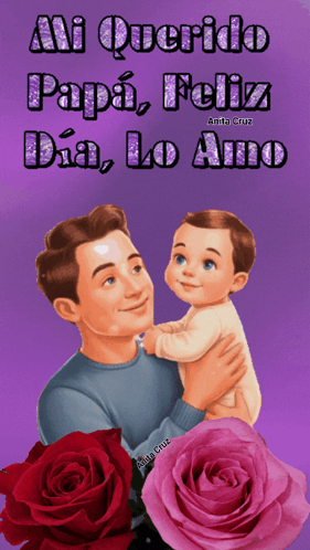 A Picture Of A Man Holding A Baby With The Words " Mi Querido Papa Feliz Dia Lo Amo " On It GIF