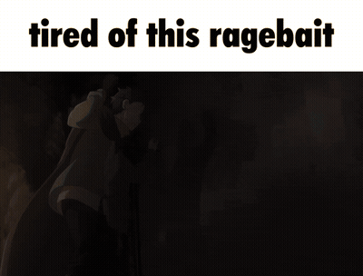 A Picture Of A Man Holding A Lantern With The Words Tired Of This Ragebait Above Him GIF