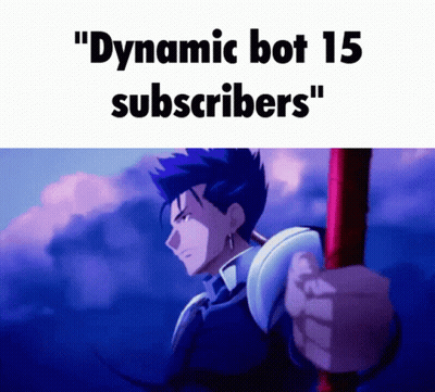 A Picture Of A Man Holding A Sword With The Words " Dynamic Bot 15 Subscribers " Above Him . GIF