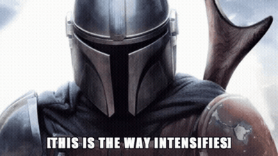 A Picture Of A Man In A Helmet With The Words This Is The Way Intensifies GIF