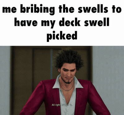 A Picture Of A Man In A Red Suit With The Caption " Me Bribing The Swells To Have My Deck Swell Picked GIF