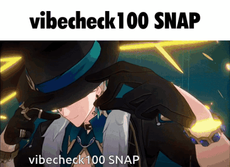 A Picture Of A Man In A Top Hat With The Words Vibecheck 100 Snap GIF