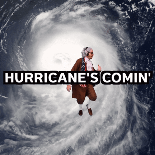 A Picture Of A Man In Front Of A Hurricane With The Words Hurricane 'S Comin ' On It GIF