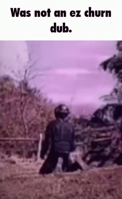 A Picture Of A Man Kneeling Down With The Words Was Not An Ez Churn Dub . GIF