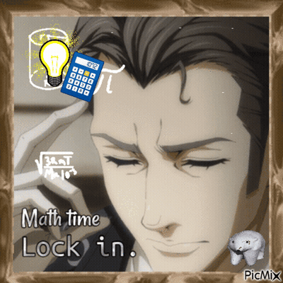A Picture Of A Man With A Calculator On His Forehead And The Caption Math Time Lock In GIF