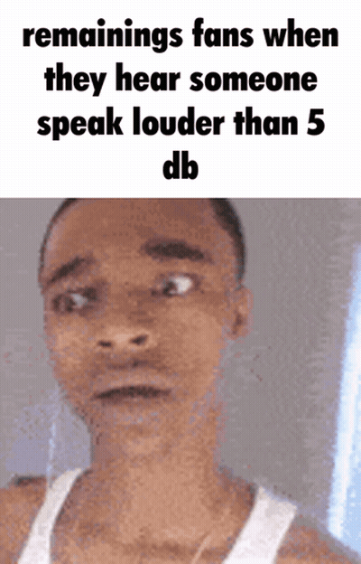 A Picture Of A Man With A Caption That Says Remainings Fans When They Hear Someone Speak Louder Than 5 Db . GIF
