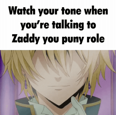 A Picture Of A Man With A Caption That Says Watch Your Tone When You 'Re Talking To Zaddy You Puny Role GIF