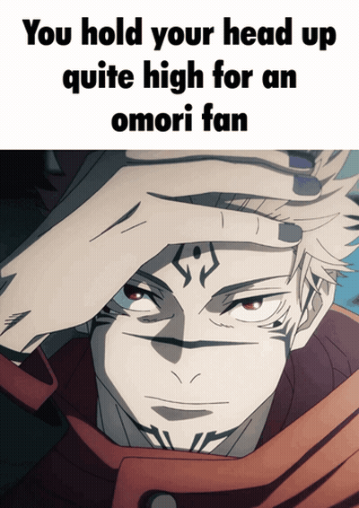 A Picture Of A Man With A Tattoo On His Forehead And The Words " You Hold Your Head Up Quite High For An Omori Fan " GIF