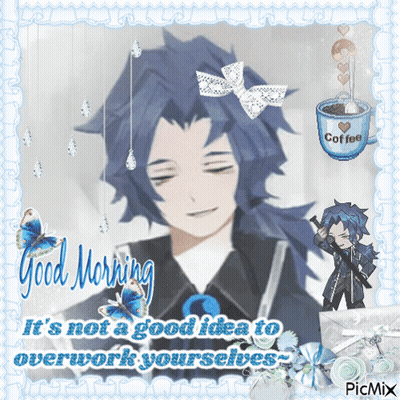 A Picture Of A Man With Blue Hair And The Words Good Morning It 'S Not A Good Idea To Overwork Yourself GIF