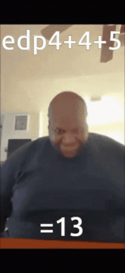 A Picture Of A Man With Edp4 + 4 + 5 = 13 Written On It GIF