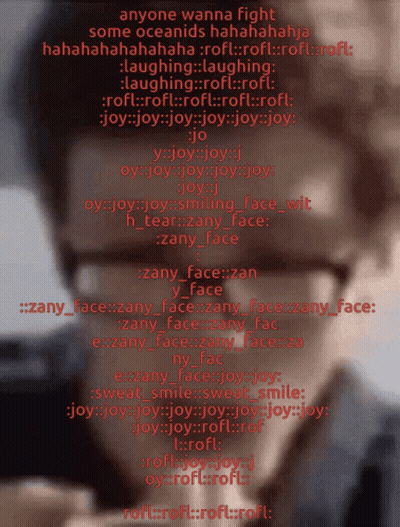 A Picture Of A Man With Glasses And The Words " Anyone Wanna Fight Some Oceanids Hahahaha " GIF