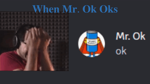 A Picture Of A Man With Headphones And The Words " When Mr. Ok Oks " GIF