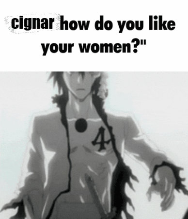 A Picture Of A Man With The Number 4 On His Chest And The Words " Cignar How Do You Like Your Women ? " GIF