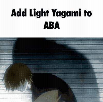 A Picture Of A Man With The Words Add Light Yagami To Aba GIF