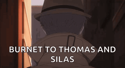 A Picture Of A Man With The Words Burnet To Thomas And Silas On The Bottom GIF