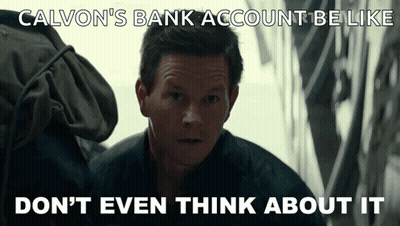 A Picture Of A Man With The Words Calvo 'S Bank Account Be Like Don 'T Even Think About It GIF
