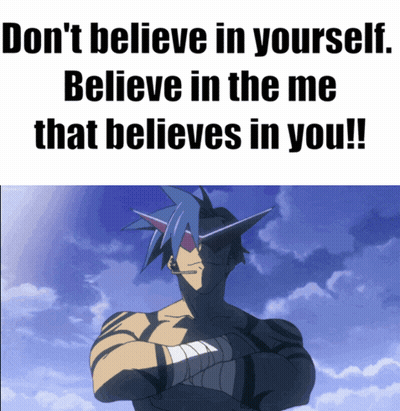 A Picture Of A Man With The Words " Don T Believe In Yourself Believe In The Me That Believes In You " GIF