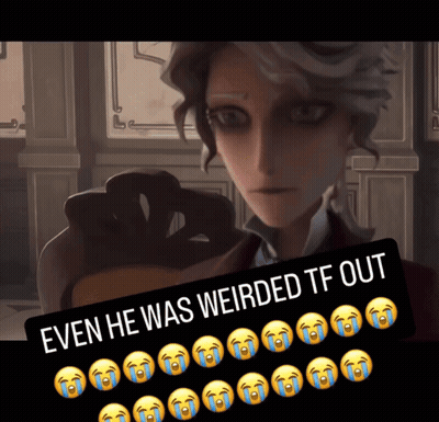 A Picture Of A Man With The Words " Even He Was Weirded Tf Out " GIF