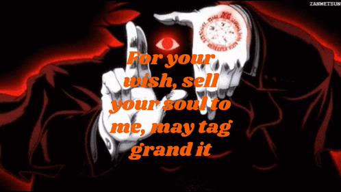 A Picture Of A Man With The Words " For Your Wish Sell Your Soul To Me May Tag Grand It " On It GIF