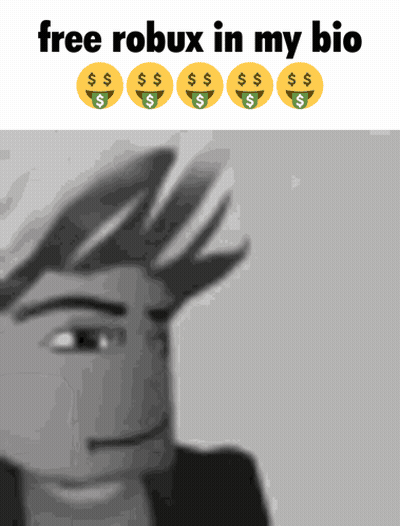 A Picture Of A Man With The Words Free Robux In My Bio On Top GIF