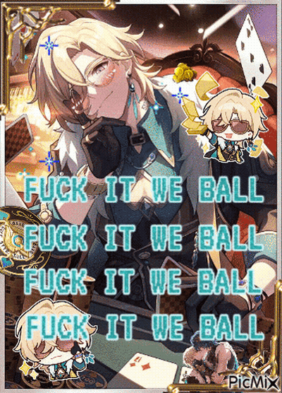 A Picture Of A Man With The Words Fuck It We Ball On It GIF