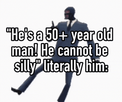 A Picture Of A Man With The Words " He 'S A 50+ Year Old Man He Cannot Be Silly " GIF
