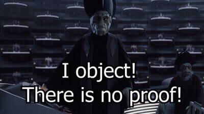 A Picture Of A Man With The Words I Object There Is No Proof On It GIF