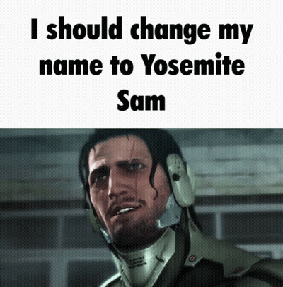 A Picture Of A Man With The Words I Should Change My Name To Yosemite Sam On The Bottom GIF